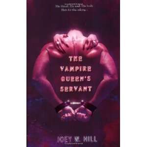   Servant (Vampire Queen, Book 1) [Paperback] Joey W. Hill Books