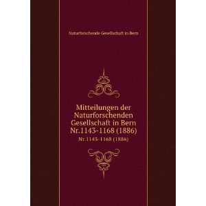   Bern. Nr.1143 1168 (1886): Naturforschende Gesellschaft in Bern: Books