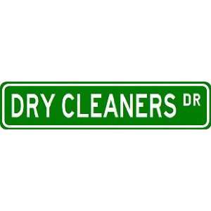  DRY CLEANERS Street Sign ~ Custom Aluminum Street Signs 