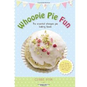 Whoopie Pie Fun. by Claire Ptak [Paperback] Claire Ptak 