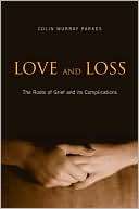 Love and Loss The Roots of Grief and its Complications