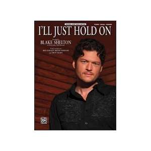   ll Just Hold on (Piano Vocal, Sheet Music) Blake Shelton Books