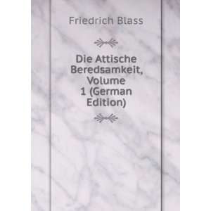   Beredsamkeit, Volume 1 (German Edition) Friedrich Blass Books