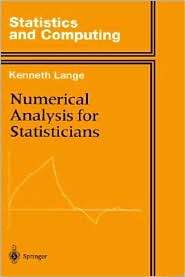 Numerical Analysis For Statisticians, (0387949798), Kenneth Lange 