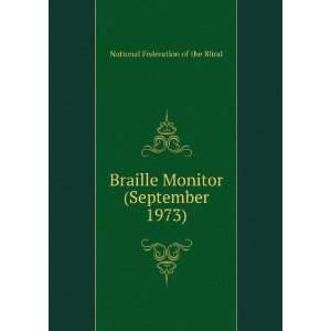  Braille Monitor (September 1973): National Federation of 