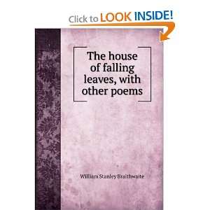   falling leaves, with other poems: William Stanley Braithwaite: Books