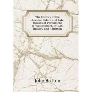  at Westminster, by E.W. Brayley and J. Britton John Britton Books