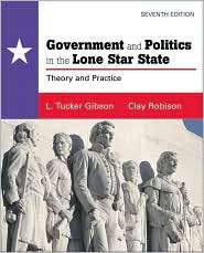 Government and Politics in the Lone Star State, (0205779026), L 