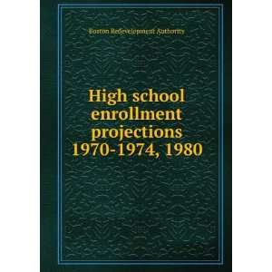  High school enrollment projections 1970 1974, 1980: Boston 