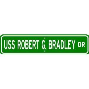  USS ROBERT G BRADLEY FFG 49 Street Sign   Navy Patio 