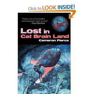 Lost in Cat Brain Land [Paperback]: Cameron Pierce: Books