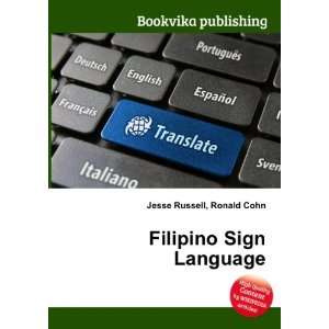 Filipino Sign Language: Ronald Cohn Jesse Russell: Books
