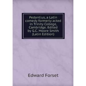   College, Cambridge. Edited by G.C. Moore Smith (Latin Edition) Edward