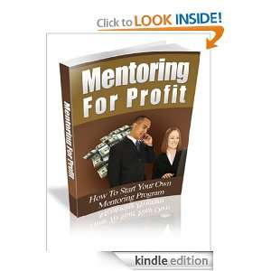Mentoring For Profit Anonymous  Kindle Store