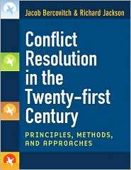 Conflict Resolution in the Twenty first Century Principles, Methods 