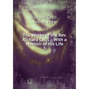   . With a Memoir of His Life. 3 Josiah Pratt Richard Cecil  Books