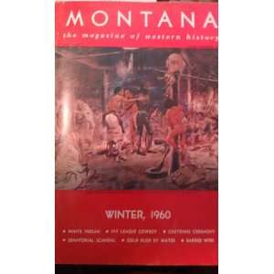  Montana: the Magazine of Western History: Vol X, #1 Winter 