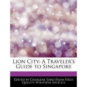   Travelers Guide to Singapore (9781276151849) Charlene Sand Books