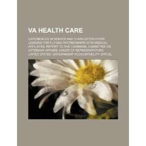  VA health care experiences in Denver and Charleston offer 