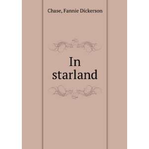  In starland, Fannie Dickerson. Chase Books