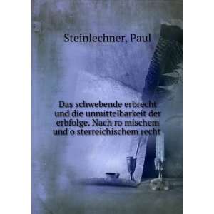   roÌ?mischem und oÌ?sterreichischem recht Paul Steinlechner Books