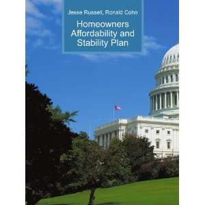  Homeowners Affordability and Stability Plan Ronald Cohn 