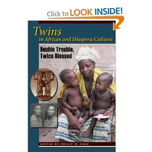  Twins in African and Diaspora Cultures: Double Trouble 