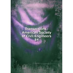  Society of Civil Engineers. 84: American Society of Civil Engineers 
