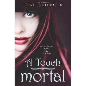  A Touch Mortal [Hardcover] Leah Clifford Books