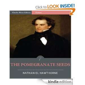 The Pomegranate Seeds (Illustrated) Nathaniel Hawthorne, Charles 