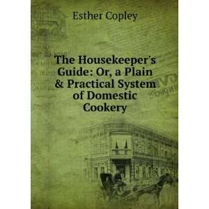   Plain & Practical System of Domestic Cookery Esther Copley Books