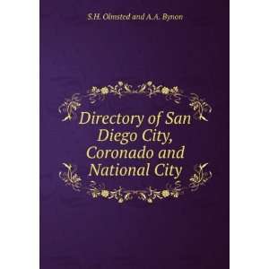   City, Coronado and National City S.H. Olmsted and A.A. Bynon Books