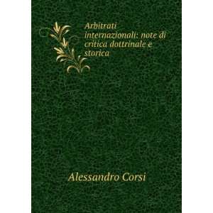    note di critica dottrinale e storica Alessandro Corsi Books