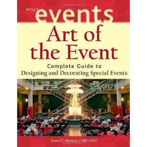  the Event: Complete Guide to Designing and Decorating Special Events 