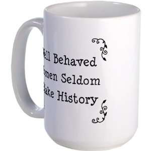  Well Behaved Mothers day Large Mug by  