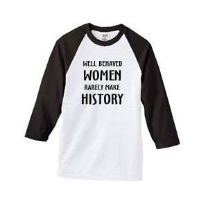 WELL BEHAVED WOMEN RARELY MAKE HISTORY on Adult & Youth 
