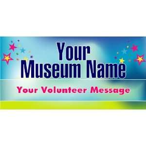  3x6 Vinyl Banner   Museum Volunteer Message Everything 
