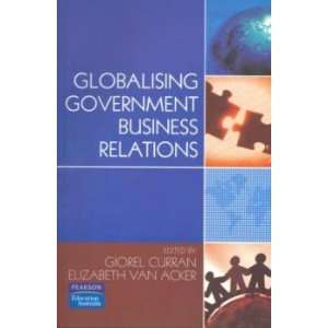   Globalising Government Business Relations Curran & van Acker Books