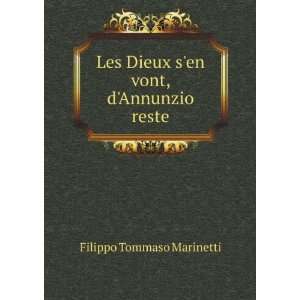   Dieux sen vont, dAnnunzio reste Filippo Tommaso Marinetti Books