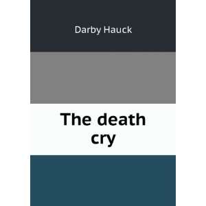  The death cry Darby Hauck Books
