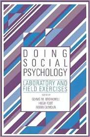 Doing Social Psychology Laboratory and Field Exercises, (0521340152 