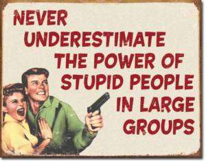 Vintage Retro Funny Tin Sign Couple Gun Stupid People  