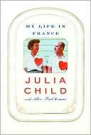   My Life in France by Julia Child, Knopf Doubleday 