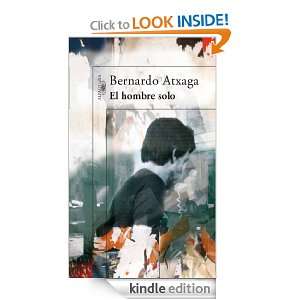El hombre solo (Alfaguara Hispanica) (Spanish Edition): Atxaga 
