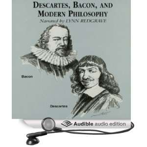 Descartes, Bacon, and Modern Philosophy [Unabridged] [Audible Audio 