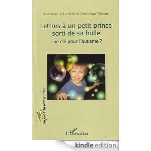 Lettres à un petit prince sorti de sa bulle  Une clé pour lautisme 