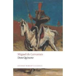 Don Quixote de la Mancha (Oxford Worlds Classics) [Paperback] Miguel 