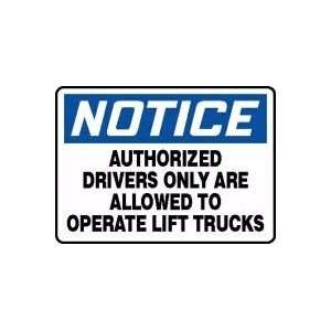   ONLY ARE ALLOWED TO OPERATE LIFT TRUCKS 10 x 14 Dura Aluma Lite Sign