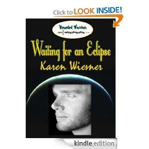 Waiting For an Eclipse Book 2 of the Wounded Warriors Series Karen 