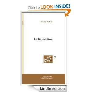 La Liquidation (French Edition) Michel Roffay  Kindle 